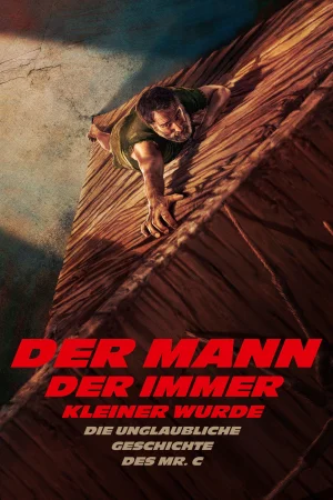 Der Mann, der immer kleiner wurde - Die unglaubliche Geschichte des Mr. C